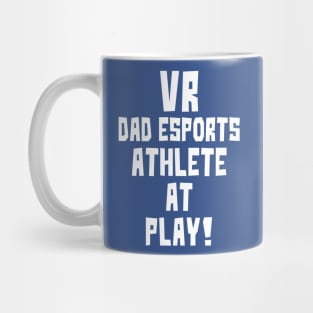 VR Dad eSports Athlete at Play Mug